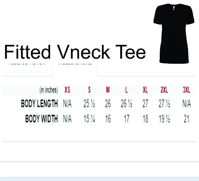 May include: Size chart for a fitted v-neck tee shirt in sizes XS to 3XL. The chart shows the body length and body width in inches.