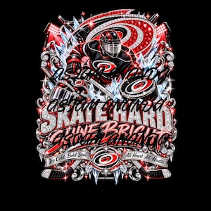 May include: A graphic design featuring a hockey player in a black and red uniform, surrounded by ice crystals, diamonds, and hockey sticks. The text reads SKATE HARD SHINE BRIGHT, Ice Cold. Bold Soul., and All Heart. All Hustle. on a black background.