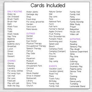 May include: A printable list of cards for a children's game. The cards are divided into categories: Daily Routine, Outings, Chores, Events, and Activities. Each category has a list of activities, such as "Wake Up", "Dentist", "Chores", "Vacation (car)", and "Puzzles".