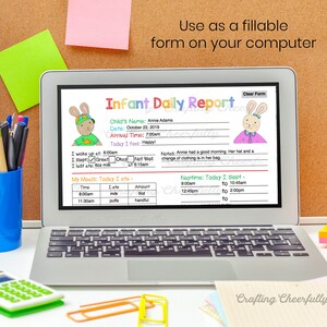 May include: A printable infant daily report form with a cartoon bunny illustration. The form includes sections for recording the child's name, date, arrival time, how the child is feeling, wake-up time, sleep quality, last meal, meal times, and nap times.