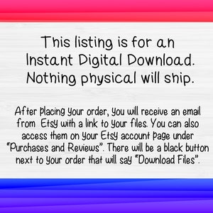 May include: Text on a white background with a rainbow border. The text reads: "This listing is for an Instant Digital Download. Nothing physical will ship. After placing your order, You will receive an email from Etsy with a link to your files. You can also access them on Your Etsy account page under "Purchases and Reviews". There will be a black button next to your order that will say "Download Files"."