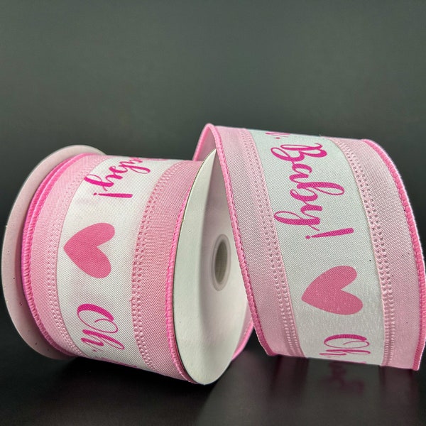 Oh Baby Pink Girl Shower Wired Ribbon - Baby Ribbon, Ribbon for Wreaths, Baby Bow Ribbon, Wired Ribbon