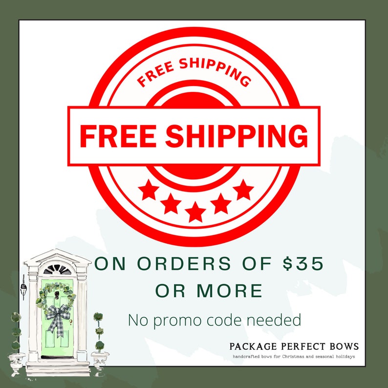 Puede incluir: Un gr&aacute;fico con un sello circular rojo de cinco estrellas y el texto FREE SHIPPING. Debajo, el texto dice ON ORDERS OF $35 OR MORE, No promo code needed y PACKAGE PERFECT BOWS. Se incluye una peque&ntilde;a ilustraci&oacute;n de una puerta verde con un lazo.