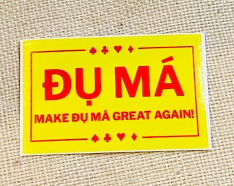 Pegatina de Viet Boi "Make D- Má Great Again"