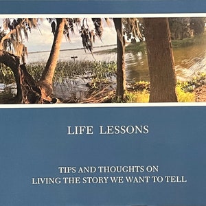LIFE LESSONS-Tipps und Gedanken zum Leben der Geschichte, die wir erzählen wollen