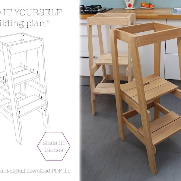 Toddler kitchen step stool / Montessori toddler tower - DIY building plan INCHES (Imperial) version - PDF file