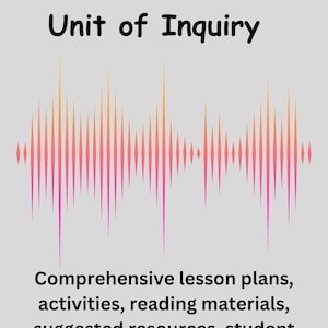 May include: A light gray graphic with the text "Sound Lab Unit of Inquiry" in black. Below the text is a colorful sound wave design in shades of orange, pink, and purple. The bottom of the graphic lists lesson plan components.