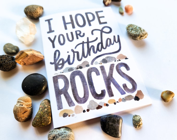 Card // I Hope Your Birthday Rocks, Geology science greeting, rockhound