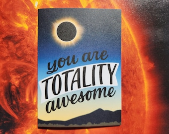 Card // You Are Totality Awesome, solar eclipse thank you, celebration, friendship greeting card