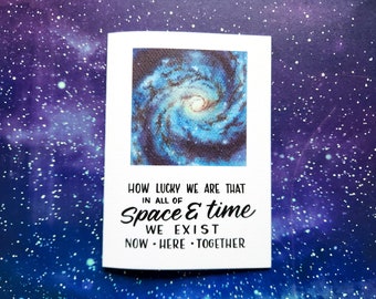 Tarjeta // Qué suerte tenemos, tarjeta de felicitación, amor nerd, arte astronómico galáctico
