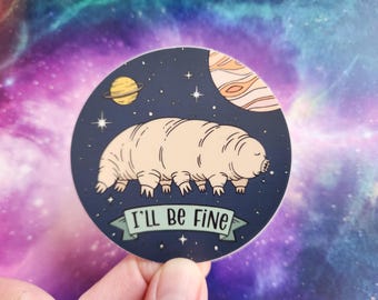 Pegatina // Tardígrado, estaré bien, espacio, agua, oso, ciencia, arte, microbiología, regalo, vinilo
