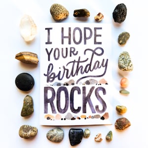 Carte// I Hope Your Birthday Rocks, voeux de science géologie, rockhound