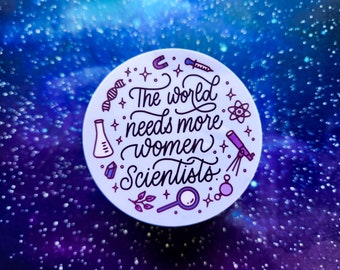 Pegatina // El mundo necesita más mujeres científicas, vinilo esteminista