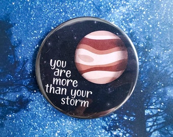 Rigid Magnet // You are more than your storm Jupiter 3 inch refrigerate magnet