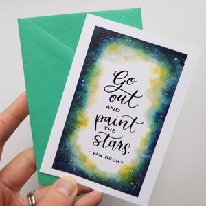 Card // Go Out and Paint the Stars motivational greeting card, Van Gogh