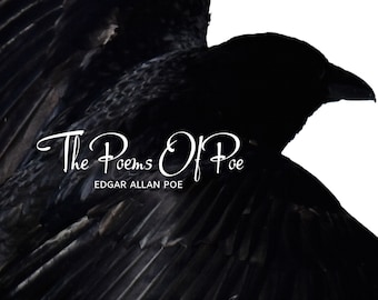 The Poems of Poe - Edgar Allan Poe Poetry Collection - eBook - Fiction - Raven - Lenore - Annabel Lee - Helen - Dreams - City in the Sea