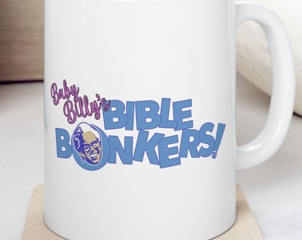 Kubek ceramiczny Baby Billy's Bible Bonkers Coffee 11 uncji, można myć w zmywarce, Righteous Gemstones Pomysł na prezent