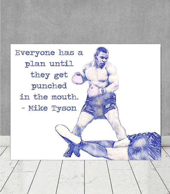 Mike Tyson Everyone Has A Plan Until They Get Punched In The Etsy Finland