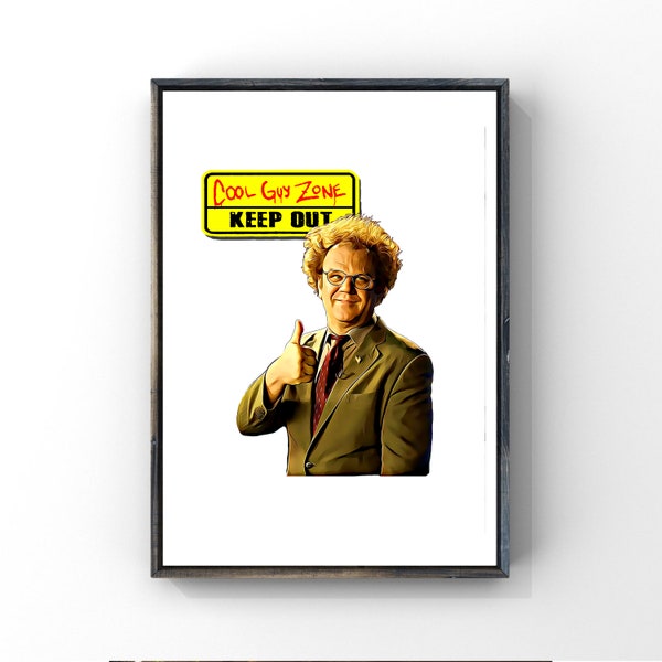 Check it Out with Dr Steve Brule Cool Guy Zone Print Poster Art Gift you Dingus For your Health Tim and Eric