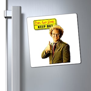 Sprawdź to Steve Brule Cool Guy Zone Magnet Nie bądź głupcem, zabawny pomysł na prezent