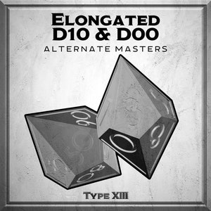 May include: Two elongated, grey, multi-sided dice with black numbers. The dice are labelled "D10 & D00" and "Type XIII".