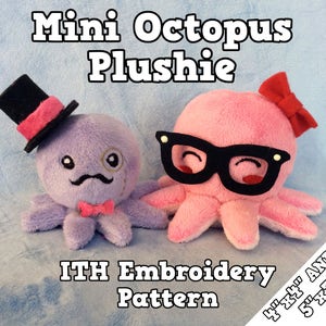 Mini Octopus In the Hoop ITH Embroidery File Pattern 4x4" AND 5x7" PACK