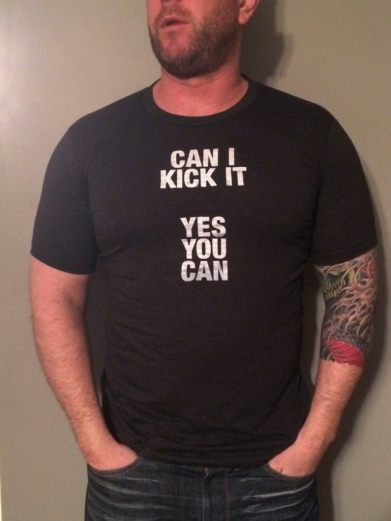 Can i kick it yes you can Etsy