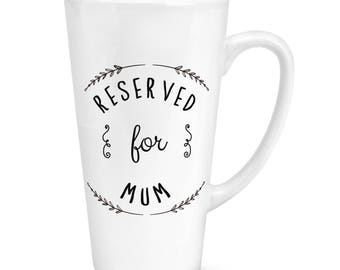 Reserviert für Mama 17oz große Latte Becher Tasse