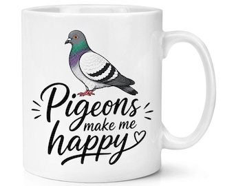 Las palomas me hacen feliz Taza de 283 ml (10 oz) Loca Dama Hombre Observador de aves Papá Día del Padre Tío Abuelo Amante de los chistes divertidos