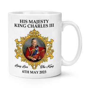 King Charles III 2023 10oz Mug Cup King&#39;s Coronation Commemorative Souvenir Gift His Majesty