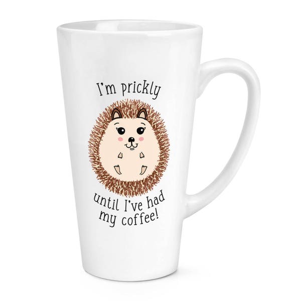 I'm Prickly Until I've Had My Coffee Hedgehog 17oz Large Latte Mug Cup
