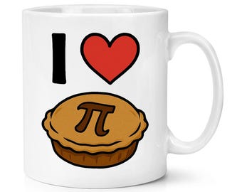 I Love Pie 10oz Mug Cup Awesome Thank You Funny Pi Maths Physics Teacher Engineer Birthday Joke