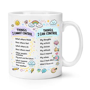 May include: White ceramic mug with the text "THINGS I CANNOT CONTROL" and "THINGS I CAN CONTROL" in purple and green, respectively. The mug features colorful illustrations of a sun, rainbow, clouds, and other graphics.