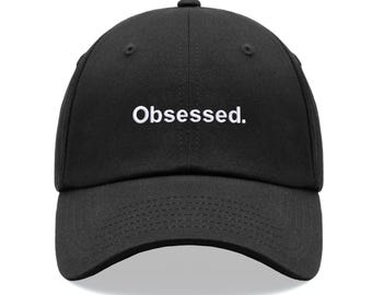 Obsessed. Classic Baseball Sports Cap Unisex Hat Adjustable Funny Summer Holiday Joke Rude Sarcastic Sarcasm
