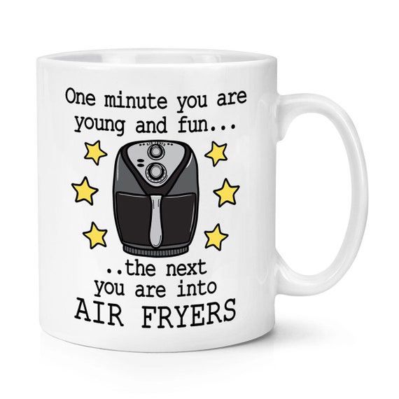 Funny Air Fryers Coffee Mug Funny Gifts for Friends Funny 