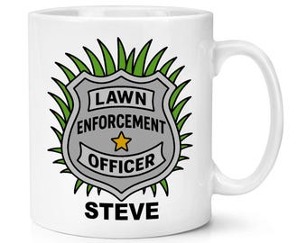 Personalised Lawn Enforcement Officer Badge 10oz Mug Cup Funny Joke Dad Fathers Day Greenkeeper Gardening Gardener Grandad