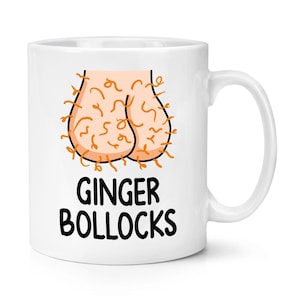 May include: White ceramic mug with a humorous illustration of a pair of testicles with ginger-colored hair. The text "GINGER BOLLOCKS" is printed in black below the illustration.