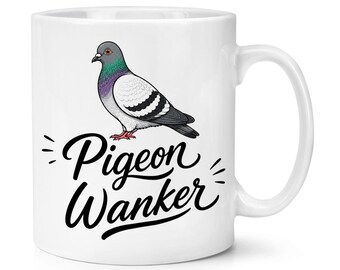 Taza de 10 oz con diseño de paloma gilipollas, para hombre loco, mujer, observador de aves, papá, Día del Padre, tío, abuelo, broma divertida.