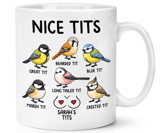 Taza personalizada de 10 oz con diseño de pájaros y tetas bonitas, divertida para esposa, novia, San Valentín, broma, observador de aves, amor, herrerillo común grosero