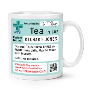 Personalised Tea Prescription 10oz Mug Cup - Custom Name Work Colleague Funny Joke Dad Fathers Day Mum Mothers Day
