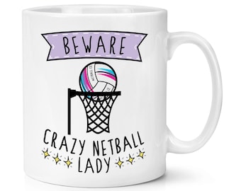 Beware Crazy Netball Lady 10oz Mug Cup Sport Mum Mothers Day Sister Funny