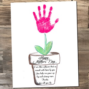 May include: A handprint in the shape of a flower in a pot with the text "Happy Mother's Day" and a poem about a flower growing with love.