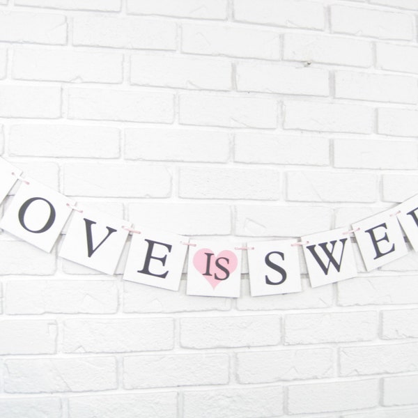 Love is sweet banner, wedding banners, bridal shower garland, valentines day banner, bachelorette party, bachelorette banner photo prop