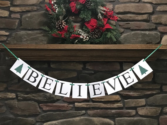Believe sign, Christmas decorations, fireplace mantel holiday decor, hearth Christmas garland, believe banner, green Christmas decor bunting Il_570xn