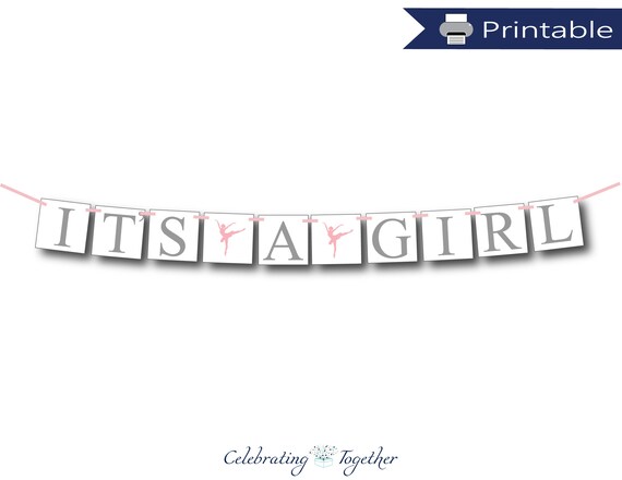 Printable Its A Girl Banner Instant Download Ballerina Baby Shower Printable Its A Girl Banner Instant Download Ballerina Baby Shower