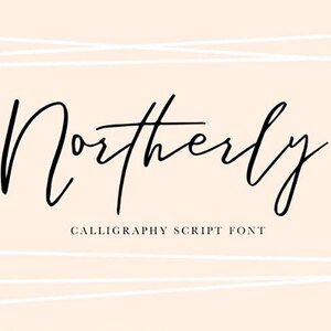 Northerly Handwritten Script Font | Modern Calligraphy Font | Calligraphy Font | Cricut Font | Wedding Font | Pretty Font