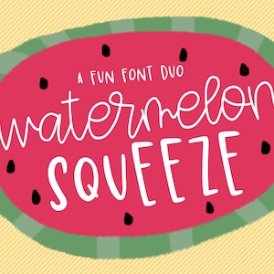 Watermelon Squeeze | Fun Hand lettered Font Duo | Modern Calligraphy Font | Monoline Script Font | Font Duo | Cute cursive font