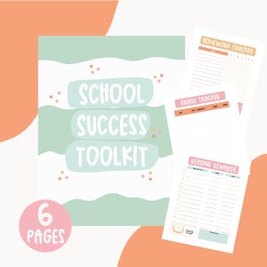May include: A School Success Toolkit with six pages, including a homework tracker, grade tracker, and reading rewards chart. The cover is light green with the words "School Success Toolkit" in a light blue font. The background is peach.