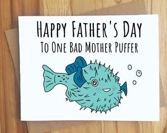 Happy Father's Day To One Bad Mother Puffer Pufferfish Pun Card / Handmade Greeting Cards / Play On Words / Gift / Animal Puns / Funny Love