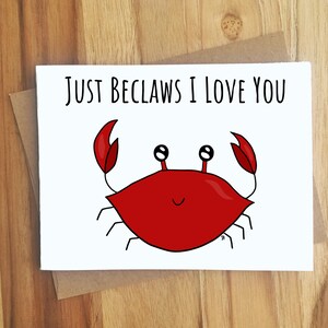 Just Beclaws I Love You Crab Pun Greeting Card / Handmade Gift / Play On Words / Love Anniversary / Food Puns Punny / Miss Thinking of You